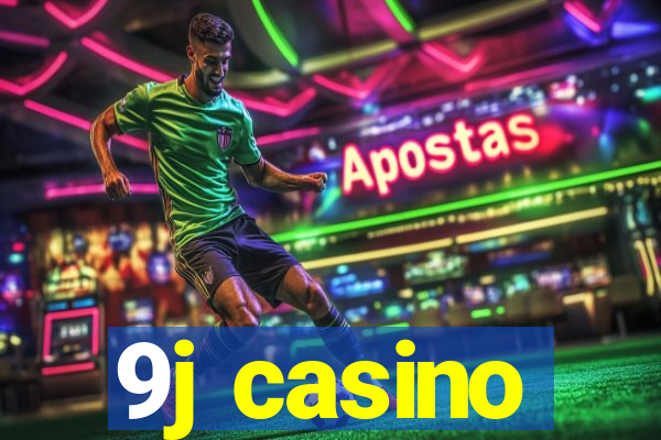 9j casino